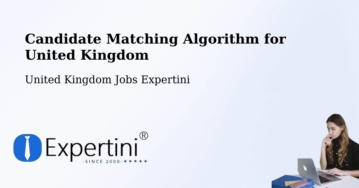 Candidate Matching Algorithm Overview – Earlsfield - United Kingdom Jobs Expertini