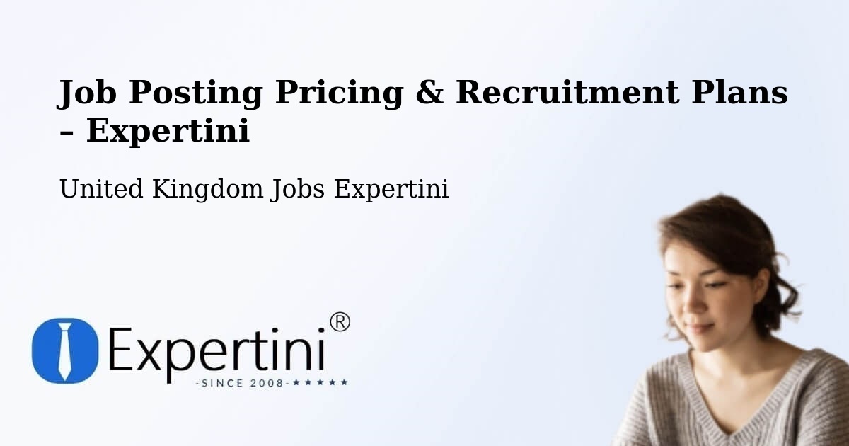 Job Posting Pricing & Recruitment Plans – Earlsfield - Earlsfield, United Kingdom Jobs Expertini